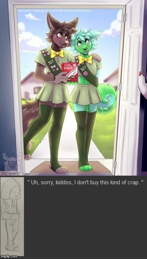 I should've written "EW MOM C'MERE THERE'S ANIMALS ON OUR PORCH" | made w/ Imgflip meme maker