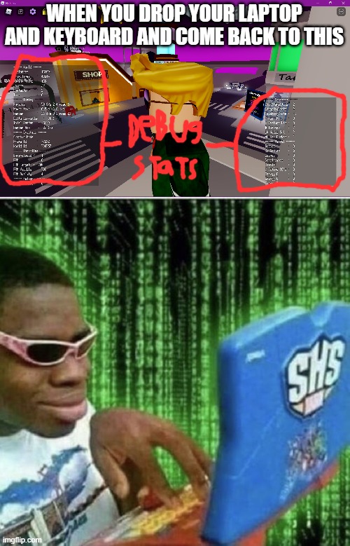 i am smort | WHEN YOU DROP YOUR LAPTOP AND KEYBOARD AND COME BACK TO THIS | image tagged in ryan beckford | made w/ Imgflip meme maker