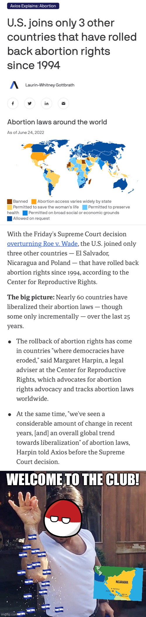 Ah yes, a wonderful grouping | WELCOME TO THE CLUB! | image tagged in u s joins backsliding democracies on abortion,el salvador bae | made w/ Imgflip meme maker