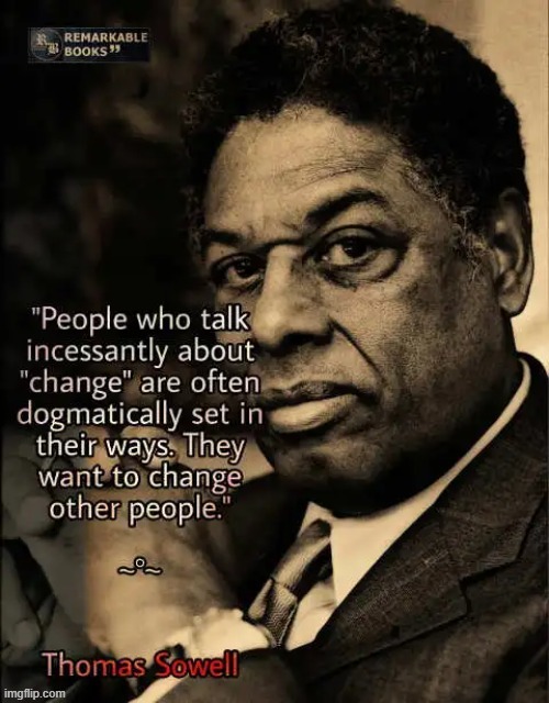 Thomas Sowell | image tagged in famous quotes | made w/ Imgflip meme maker