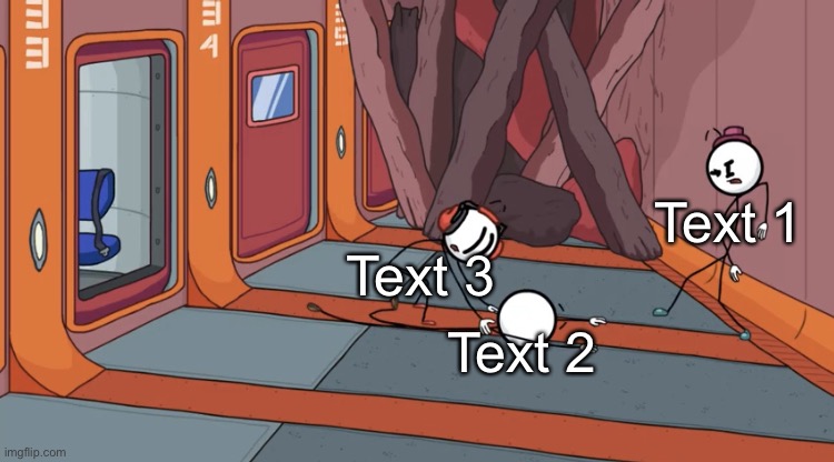Made my own temp. Link in comms | Text 1; Text 3; Text 2 | image tagged in charles saves henry | made w/ Imgflip meme maker