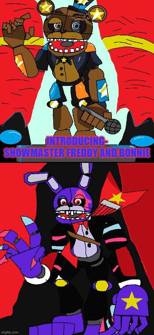 The Showmaster Animatronics. Prt1 | INTRODUCING- SHOWMASTER FREDDY AND BONNIE | image tagged in fnaf,custom,characters | made w/ Imgflip meme maker