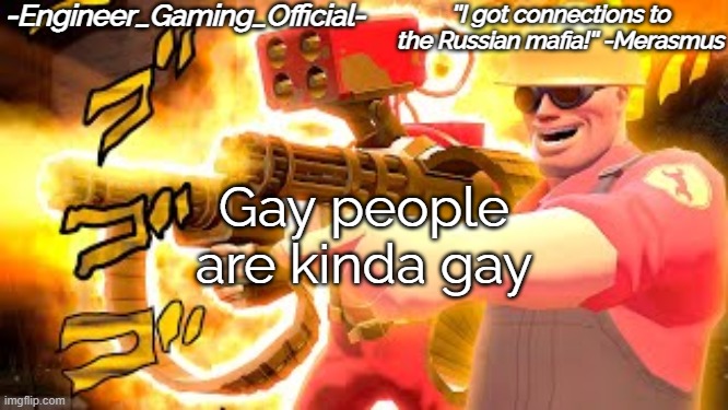 Unusual Troubles temp 2 | Gay people are kinda gay | image tagged in unusual troubles temp 2 | made w/ Imgflip meme maker