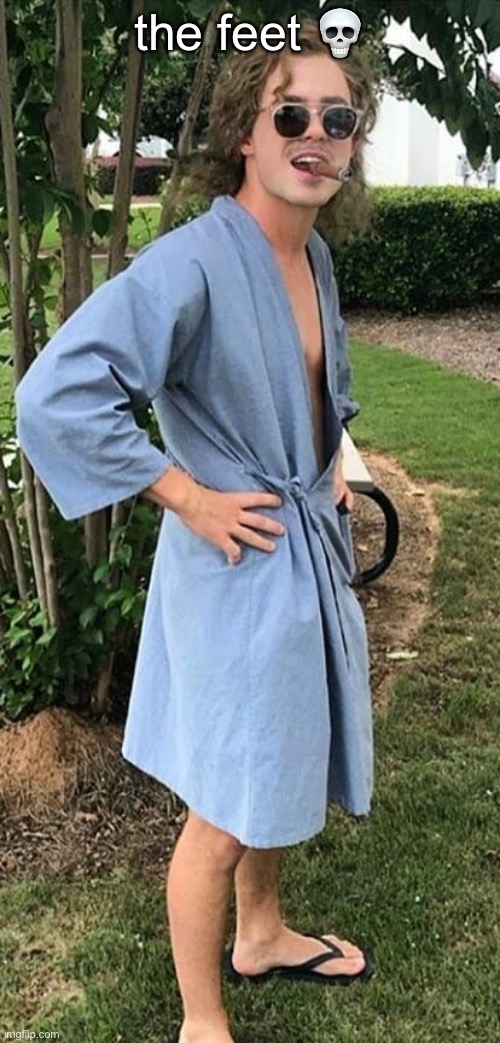 and the robe | the feet 💀 | made w/ Imgflip meme maker