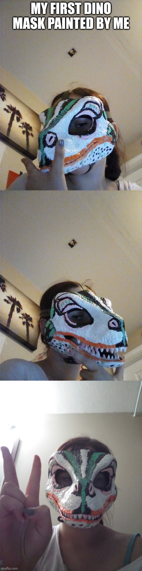 MY FIRST DINO MASK PAINTED BY ME | made w/ Imgflip meme maker