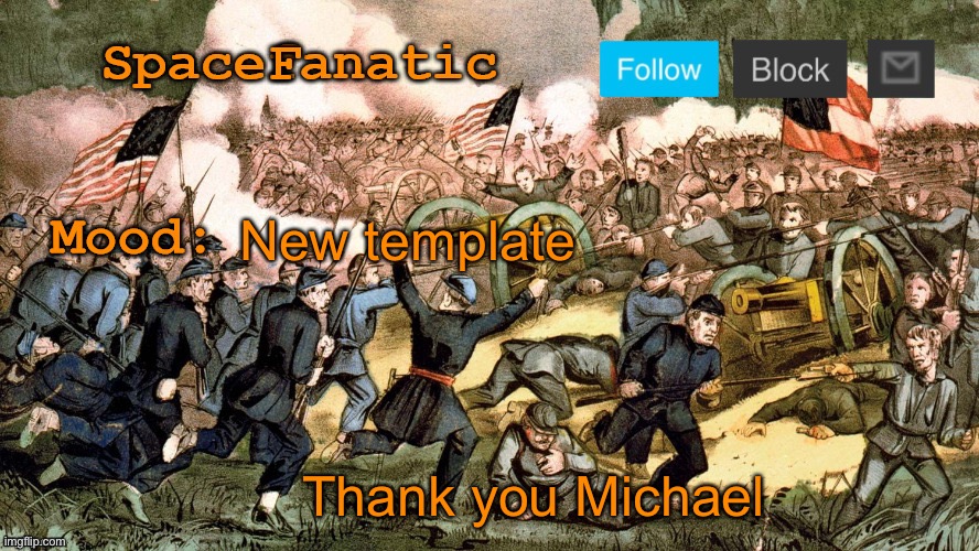 SpaceFanatic’s Civil War Announcement Template | New template; Thank you Michael | image tagged in spacefanatic s civil war announcement template | made w/ Imgflip meme maker