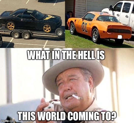 Bandit Challenger General Lee Trans Am Meme | image tagged in smokey and the bandit,dukes of hazzard,burt reynolds,buford t justice | made w/ Imgflip meme maker