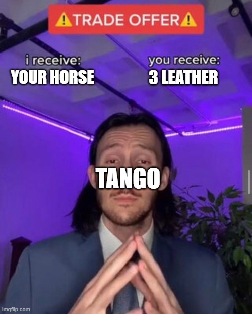 to bad scar burnt his house down | 3 LEATHER; YOUR HORSE; TANGO | image tagged in trade offer,hermitcraft,meme | made w/ Imgflip meme maker