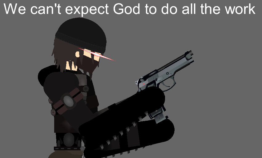High Quality We can't expect God to do all the work but it's Adraik Blank Meme Template
