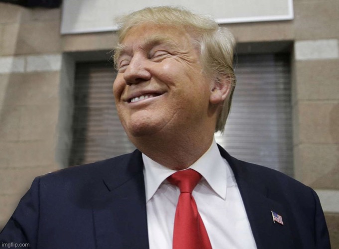 Trump Gloating | image tagged in trump gloating | made w/ Imgflip meme maker