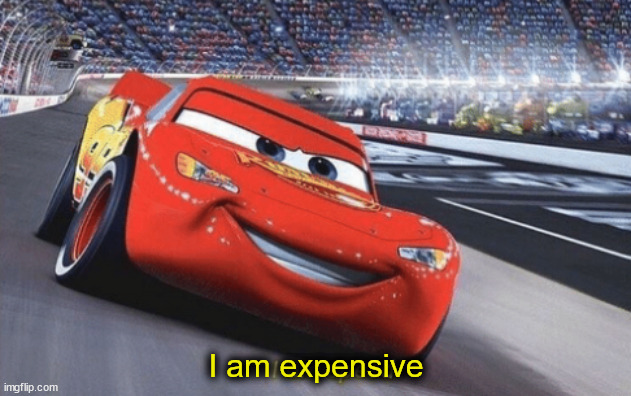 I am speed | I am expensive | image tagged in i am speed | made w/ Imgflip meme maker