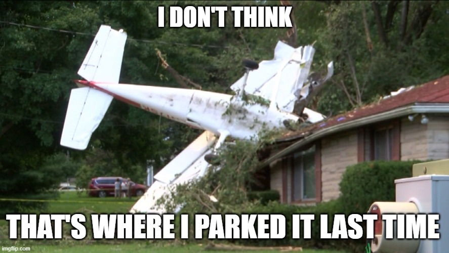 uuuhhhhh | I DON'T THINK; THAT'S WHERE I PARKED IT LAST TIME | image tagged in funny,inspirational quote | made w/ Imgflip meme maker