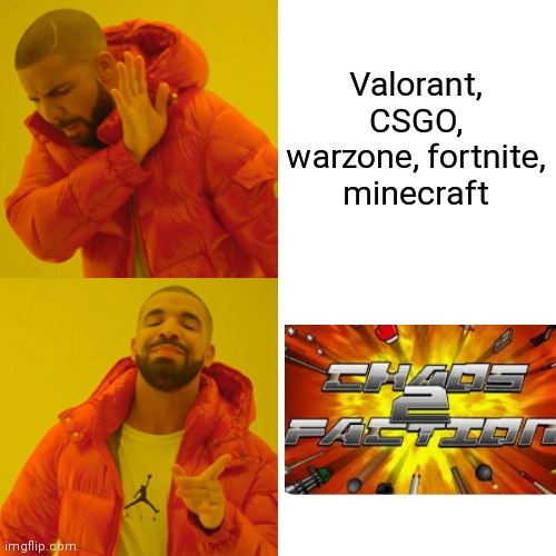 Only kid that born from 2010-2015 will understand | Valorant, CSGO, warzone, fortnite, minecraft | image tagged in memes,drake hotline bling,pain,funny memes | made w/ Imgflip meme maker