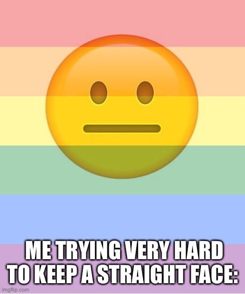 ME TRYING VERY HARD TO KEEP A STRAIGHT FACE: | made w/ Imgflip meme maker