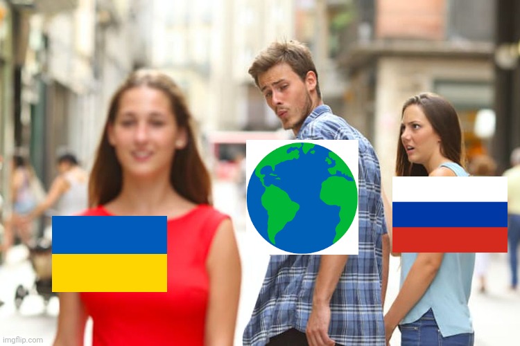 Distracted Boyfriend | image tagged in memes,distracted boyfriend,russia,ukraine,conflict,war | made w/ Imgflip meme maker
