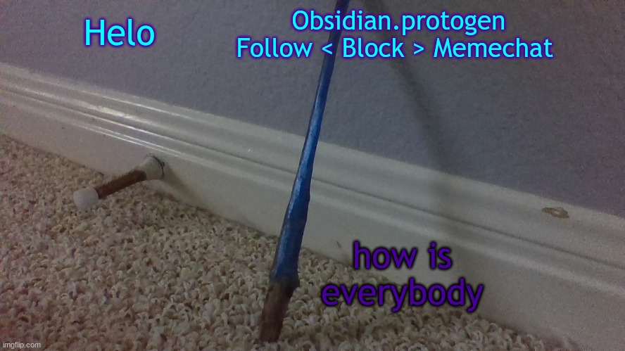 Temp 2.1 | Helo; how is everybody | image tagged in temp 2 1 | made w/ Imgflip meme maker