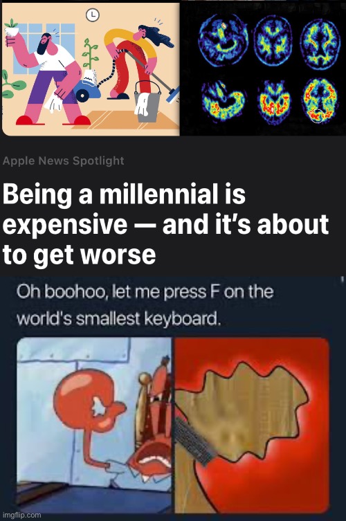 Welcome to life | image tagged in let me press f on the worlds smallest keyboard | made w/ Imgflip meme maker