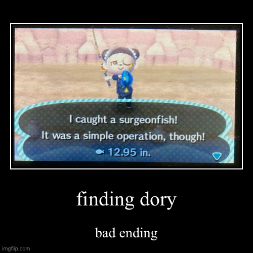 finding dory | bad ending | image tagged in funny,demotivationals | made w/ Imgflip demotivational maker