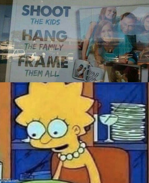 Wait WHAT. | image tagged in lisa simpson dinner,dark humor,stop reading the tags | made w/ Imgflip meme maker