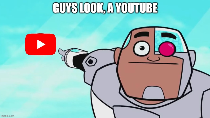 Daily Upload Schedule | Day Fourteen: Guys look, a YouTube! | GUYS LOOK, A YOUTUBE | image tagged in guys look a birdie | made w/ Imgflip meme maker