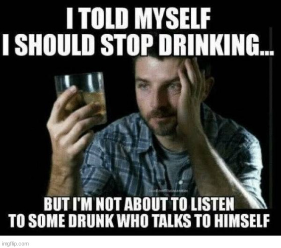 ...... | image tagged in drinking | made w/ Imgflip meme maker