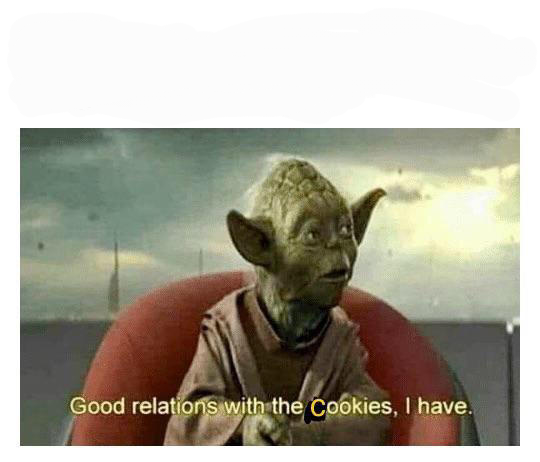 High Quality Good relations with the cookies Blank Meme Template