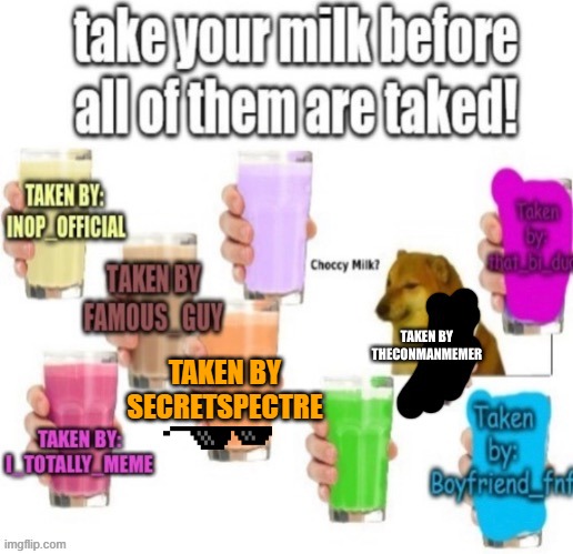 Yum cyanide flavoured milk!!! | TAKEN BY SECRETSPECTRE | image tagged in repost | made w/ Imgflip meme maker