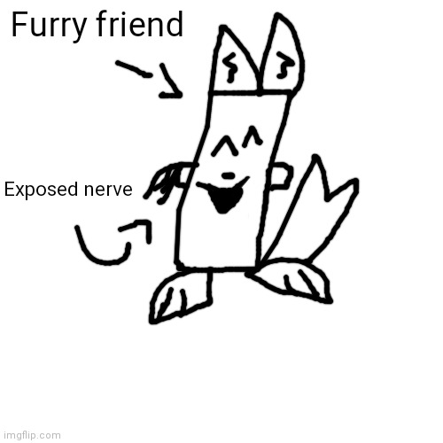 so I did a thing with the friend from the exposed nerve meme | Furry friend; Exposed nerve | image tagged in blank transparent square,cute,wholesome,furry,exposed nerve,art | made w/ Imgflip meme maker