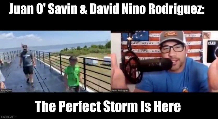 Juan O' Savin & David Nino Rodriguez: The Perfect Storm Is Here  (Video)