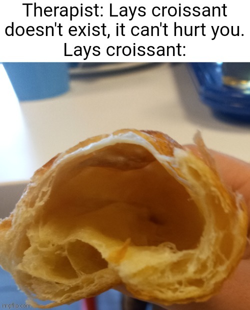image tagged in croissant | made w/ Imgflip meme maker
