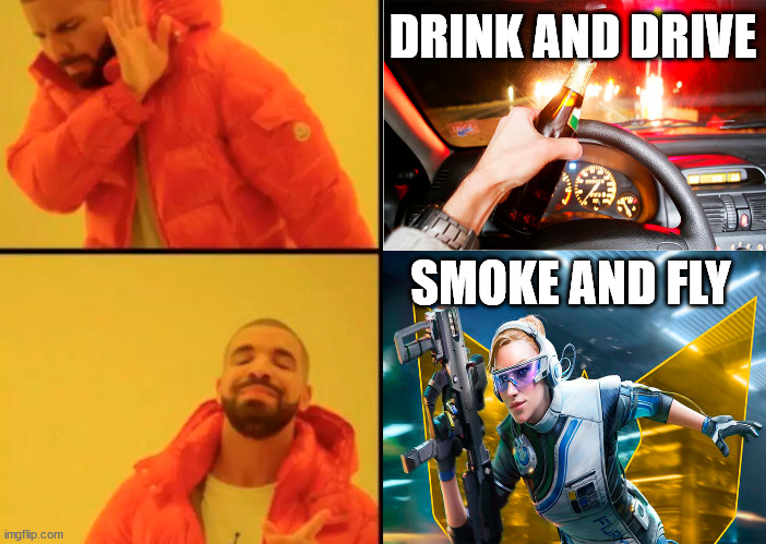 DRINK AND DRIVE; SMOKE AND FLY | made w/ Imgflip meme maker