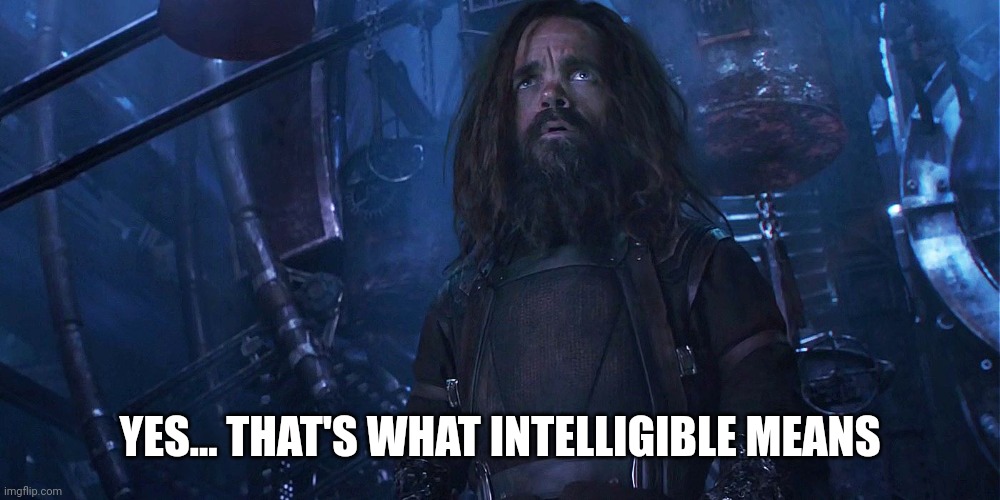 that's what... means | YES... THAT'S WHAT INTELLIGIBLE MEANS | image tagged in that's what means | made w/ Imgflip meme maker
