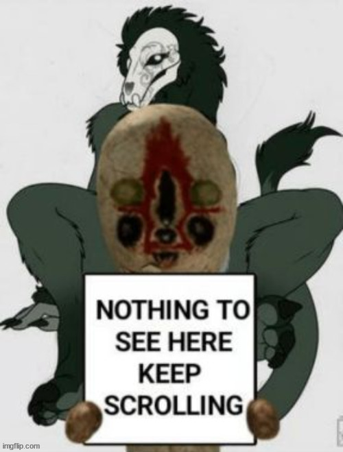 keep scrolling bitch | image tagged in k e e p s c r o l l i n g | made w/ Imgflip meme maker