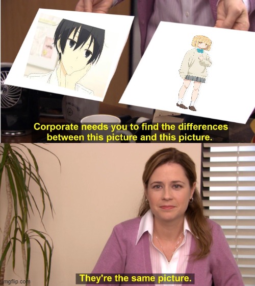 Listless club where you at? | image tagged in memes,they're the same picture,manga,anime,Animemes | made w/ Imgflip meme maker