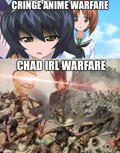 CRINGE ANIME WARFARE CHAD IRL WARFARE | image tagged in life is painful,charge | made w/ Imgflip meme maker