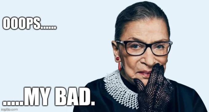 Democrats throwing poor Ruth under the bus now... | image tagged in ruth bader ginsburg | made w/ Imgflip meme maker