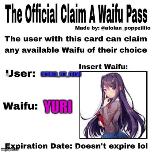 I CALLED DIBS | RETIRED_YET_FRESH; YURI | image tagged in official claim a waifu pass,yuri,ddlc,get dunked on,purple,knives | made w/ Imgflip meme maker
