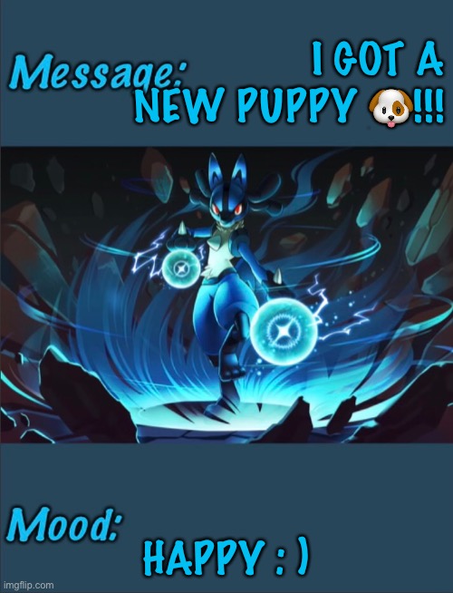 I GOT A NEW PUPPY 🐶!!! HAPPY : ) | made w/ Imgflip meme maker