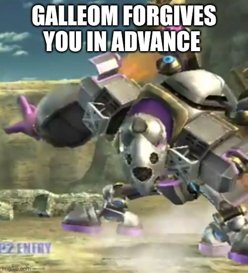 Galleom Posing | GALLEOM FORGIVES YOU IN ADVANCE | image tagged in galleom posing | made w/ Imgflip meme maker