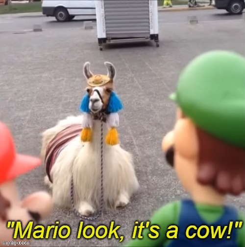 "Mario look, it's a cow!" | image tagged in mario look it's a cow | made w/ Imgflip meme maker