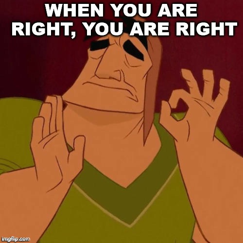 Right | image tagged in right | made w/ Imgflip meme maker