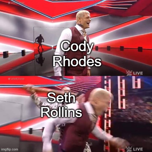 Seth Rollins Attacking Cody Rhodes Template | Cody Rhodes; Seth Rollins | image tagged in seth rollins attacking cody rhodes template | made w/ Imgflip meme maker