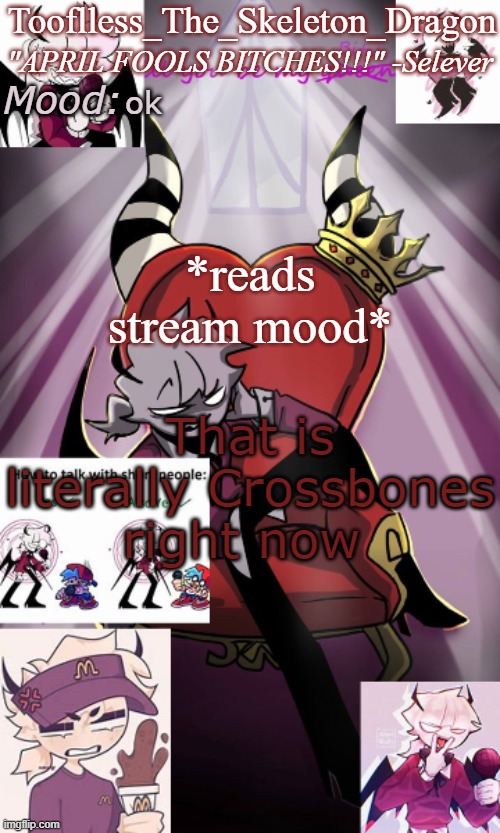 Context: Discord | ok; *reads stream mood*; That is literally Crossbones right now | image tagged in tooflless/skids selever temp | made w/ Imgflip meme maker