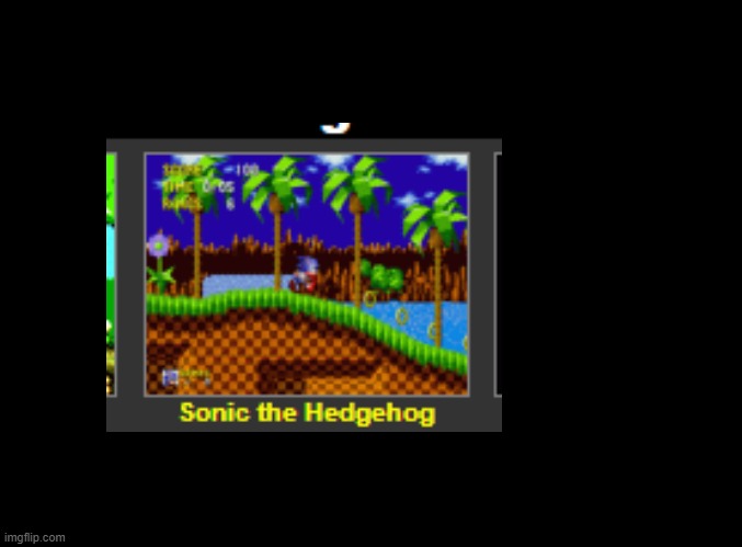 except that's not the 8-bit version of Sonic 1, that's the Genesis version! | image tagged in sonic | made w/ Imgflip meme maker