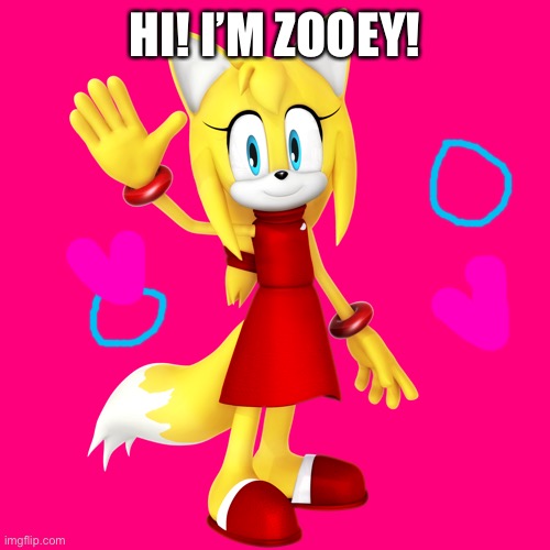 A new friend to join Wing and the crew |  HI! I’M ZOOEY! | image tagged in zooey,new | made w/ Imgflip meme maker