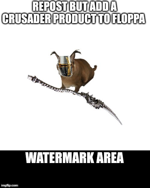 Let's make this floppa powerful enough to fight off against no-no stuff | image tagged in power,crusader | made w/ Imgflip meme maker