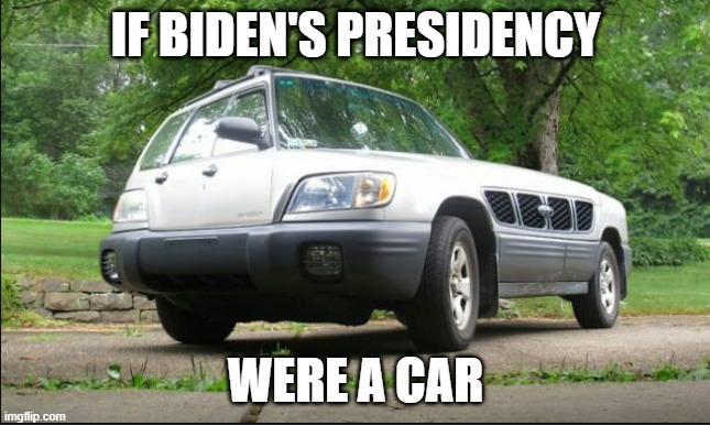 Confusing Car | IF BIDEN'S PRESIDENCY; WERE A CAR | image tagged in confusing car | made w/ Imgflip meme maker
