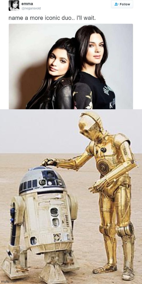 image tagged in name a more iconic duo,star wars,r2d2  c3po,you have been eternally cursed for reading the tags | made w/ Imgflip meme maker