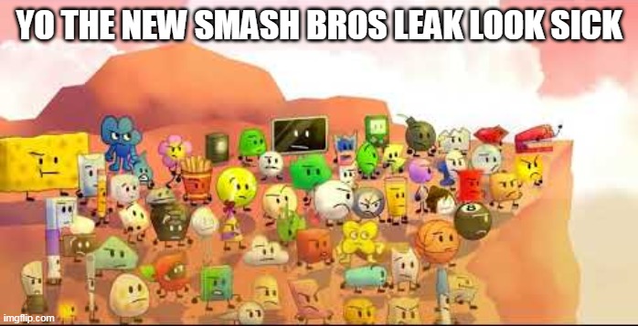 YO THE NEW SMASH BROS LEAK LOOK SICK | made w/ Imgflip meme maker