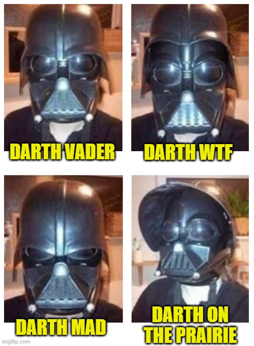 Vader Emojis | DARTH WTF; DARTH VADER; DARTH ON
THE PRAIRIE; DARTH MAD | image tagged in star wars,darth vader,vader,emojis,anakin skywalker,darth vader no | made w/ Imgflip meme maker
